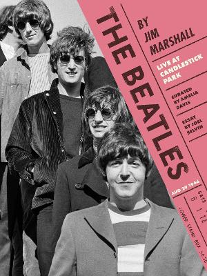 The Beatles by Jim Marshall: Live at Candlestick Park 1966 by Amelia Davis ISBN:9781797243962
