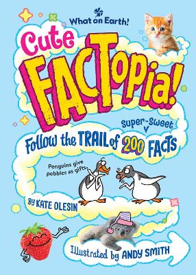Cute FACTopia! by Kate Olesin