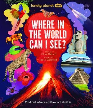 Lonely Planet Kids Where In The World Can I See? by Lonely Planet ISBN:9781837588671