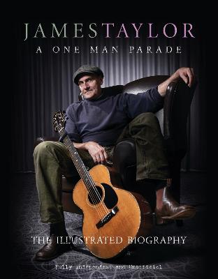 James Taylor – A One Man Parade by Carolyn McHugh