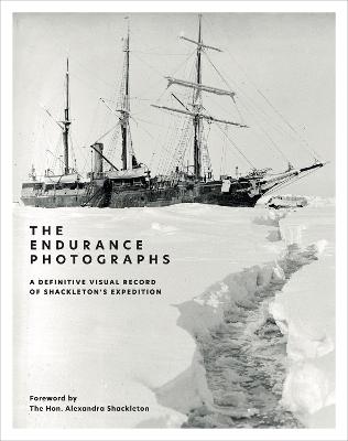 The Endurance Photographs: A Definitive Visual Record of Shackleton's Expedition by The Royal Geographical Society ISBN:9781917226233