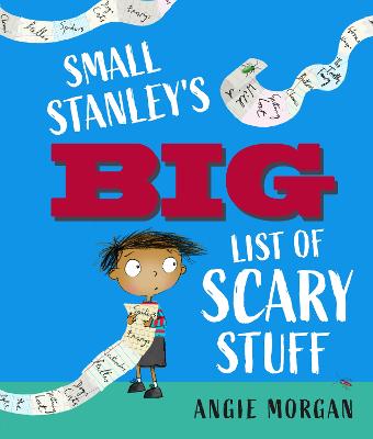 Small Stanley's Big List of Scary Stuff by Angie Morgan ISBN:9781917865203