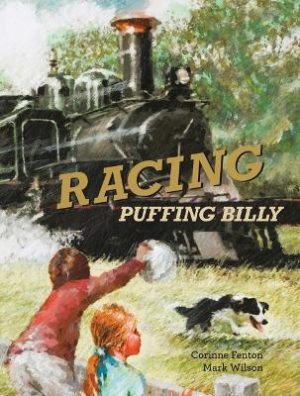 Racing Puffing Billy by Corinne Fenton ISBN:9781922998279