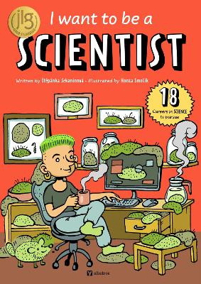 I Want to Be a Scientist by Stepanka Sekaninova ISBN:9788000075747
