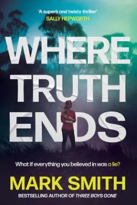 where-truth-ends-mark-smith-9781761776625 - 400 Sanctuary by Garry Disher ISBN:9781922790620