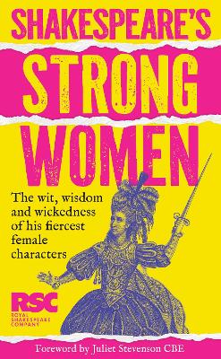 Shakespeare's Strong Women: The wit