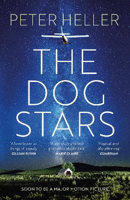 The Dog Stars: The hope-filled story of a world changed by global catastrophe by Peter Heller ISBN:9780755392629