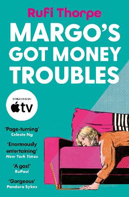 Margo’s Got Money Troubles by Rufi Thorpe
