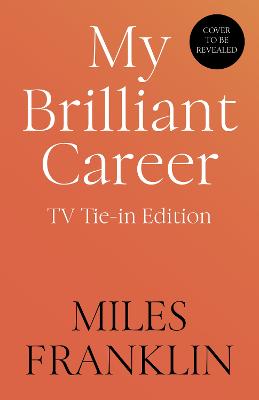 My Brilliant Career TV Tie In: the beloved Australian classic