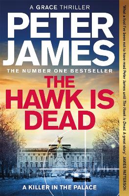 The Hawk Is Dead by Peter James ISBN:9781529090086