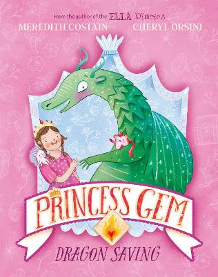Dragon Saving (Princess Gem) by Meredith Costain