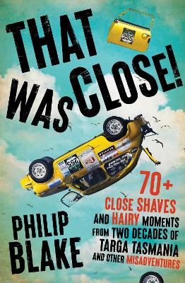 That Was Close! by Philip Blake