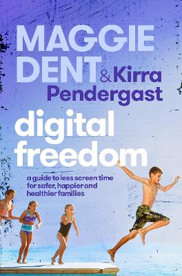 Digital Freedom by Maggie Dent