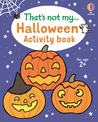 That's not my... Halloween Activity Book by Rachel Wells ISBN:9781805079804