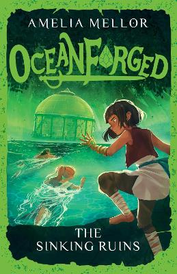 Oceanforged 3: The Sinking Ruins: From the bestselling author of The Grandest Bookshop in the World by Amelia Mellor