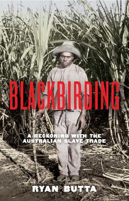 Blackbirding by Ryan Butta