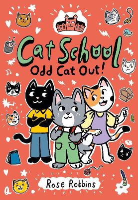 Cat School: Odd Cat out! by Rose Robbins